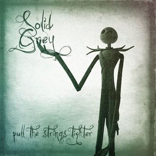 SOLID GREY – Pull the Strings Tighter CD