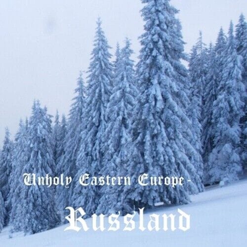 UNHOLY EASTERN EUROPE – Russland DIGI-CD