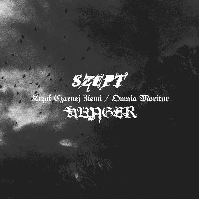 SZEPT / HUNGER – Krzyk czarnej ziemi / Omnia Moritur CD