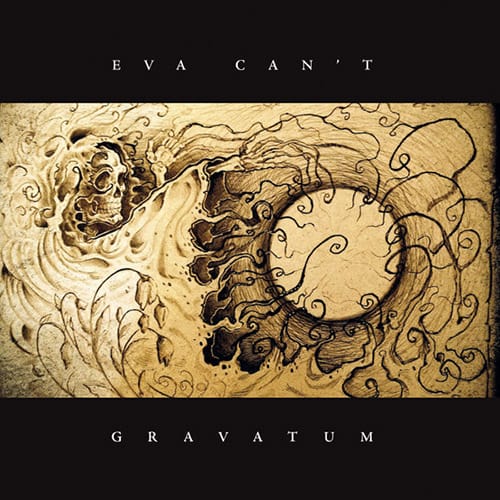 EVA CAN’T – Gravatum CD
