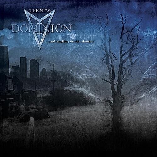 THE NEW DOMINION – and Kindling Deadly Slumber CD