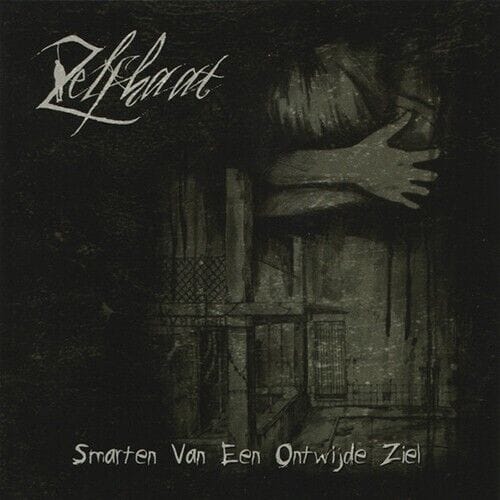 ZELFHAAT – Smarten van een Ontwijde Ziel CD