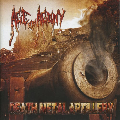 AGE OF AGONY – Death metal artillery CD