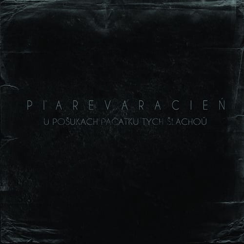 PIAREVARACIEN – U Posukach Pacatku Tych Slachou DIGI-CD