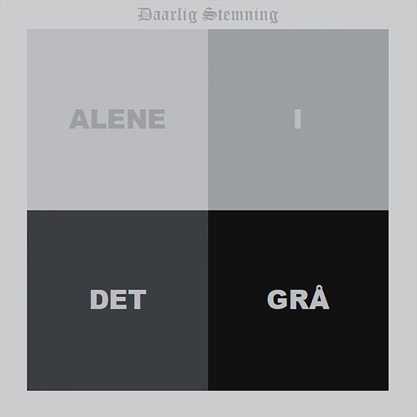 DAARLIG STEMNING – Alene I Det Grå 7″ EP