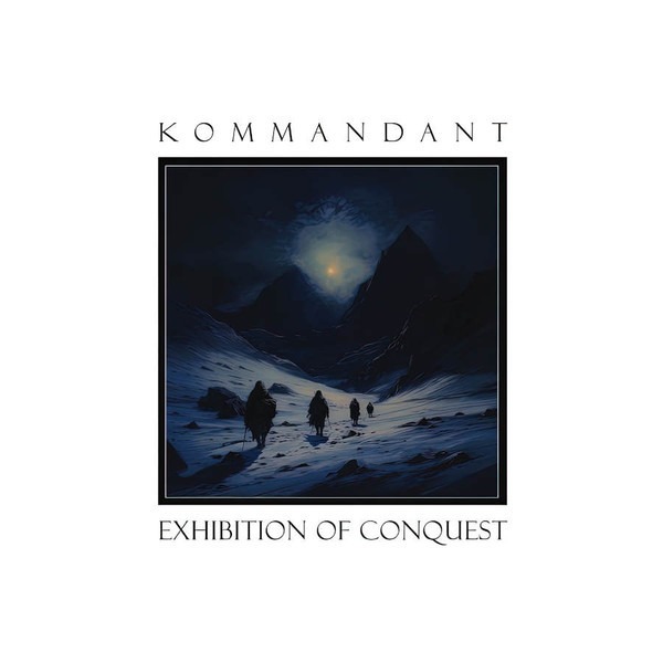 KOMMANDANT – Exhibition of Conquest 12″ LP