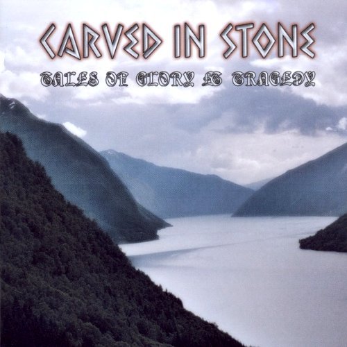 CARVED IN STONE – Tales of Glory &Tragedy CD